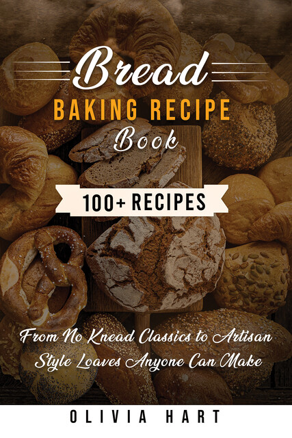 Bread Baking Recipe Book, Olivia Hart