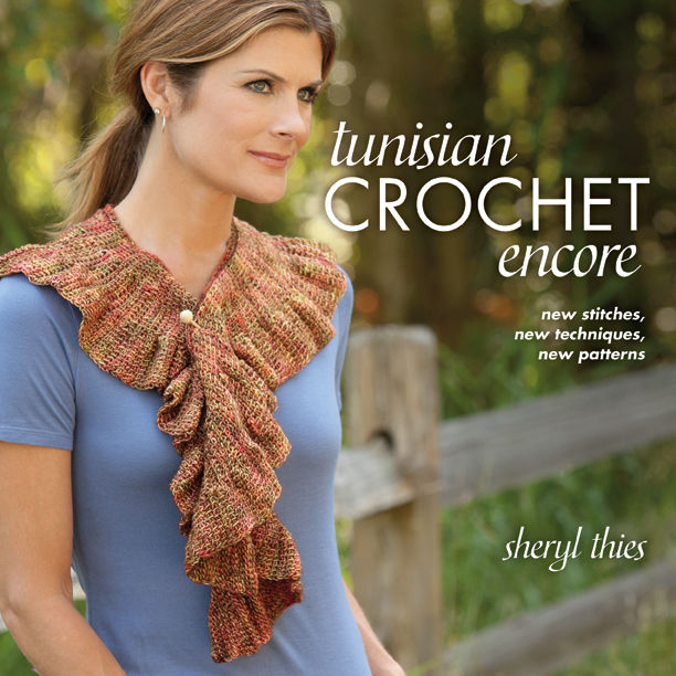 Tunisian Crochet Encore, Sheryl Thies
