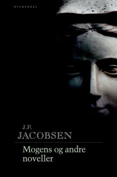 Mogens og andre noveller, J.P.Jacobsen