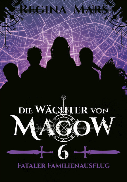 Die Wächter von Magow – Band 6: Fataler Familienausflug, Regina Mars