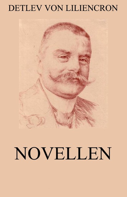 Novellen, Detlev von Liliencron
