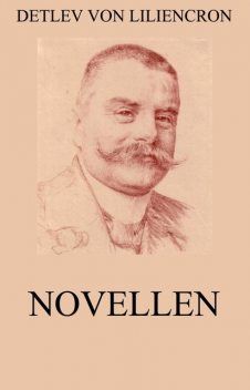 Novellen, Detlev von Liliencron