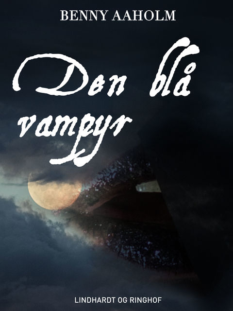 Den blå vampyr, Benny Aaholm