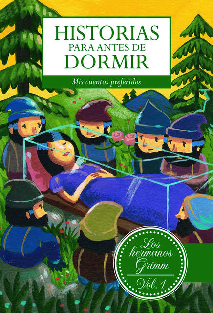 Historias para antes de dormir. Vol. 1 Hermanos Grimm, Jacob Grimm