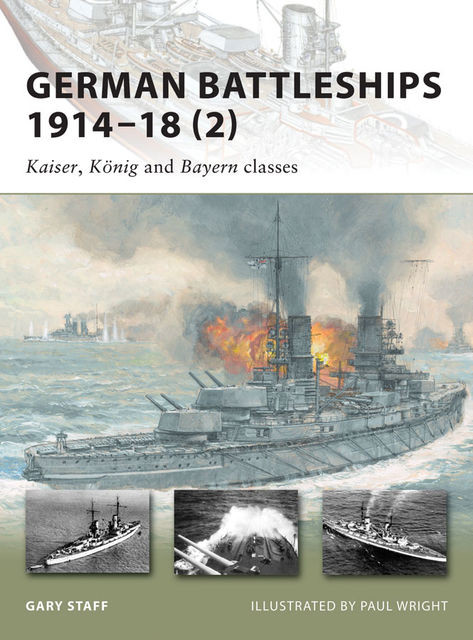 German Battleships 1914–18, Gary Staff