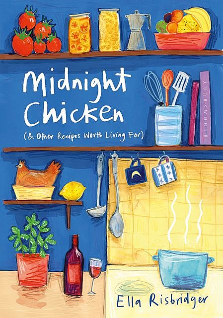 Midnight Chicken, Ella Risbridger
