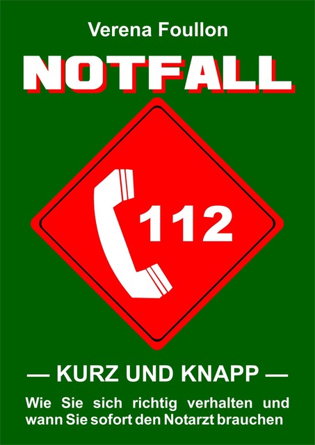 Notfall – kurz und knapp, Verena Foullon