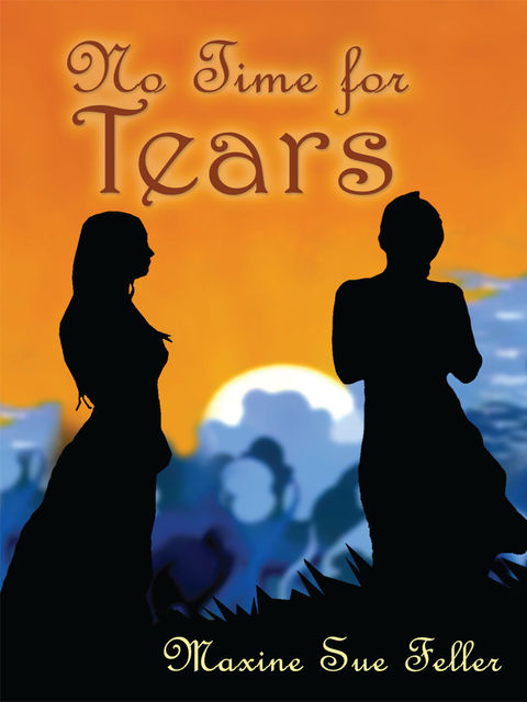 No Time for Tears, Maxine Sue Feller