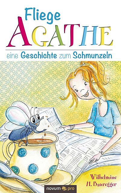 Fliege Agathe, Wilhelmine H. Bauregger