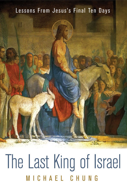 The Last King of Israel, Michael Chung