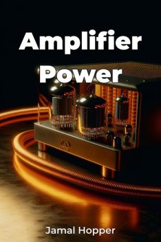 Amplifier Power, Jamal Hopper