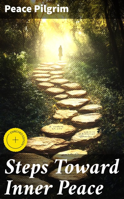 Steps Toward Inner Peace, Peace Pilgrim