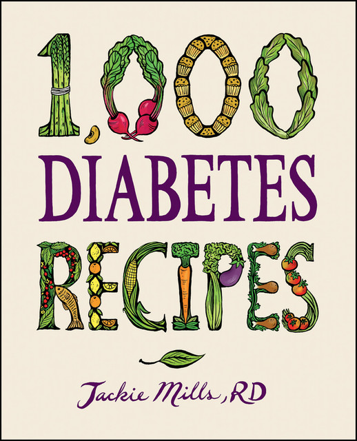 1,000 Diabetes Recipes, Jackie Mills