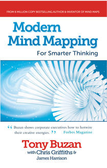 Modern Mind Mapping for Smarter Thinking, Tony Buzan