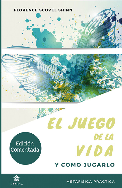 El juego de la vida y cómo jugarlo, Florence Scovel Shinn