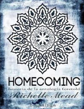 Homecoming, Richelle Mead