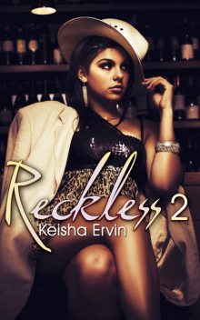Reckless 2, Keisha Ervin