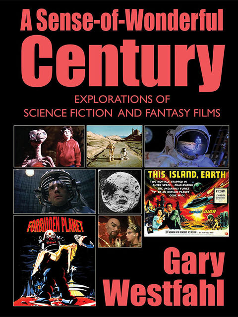 A Sense-of-Wonderful Century, Gary Westfahl