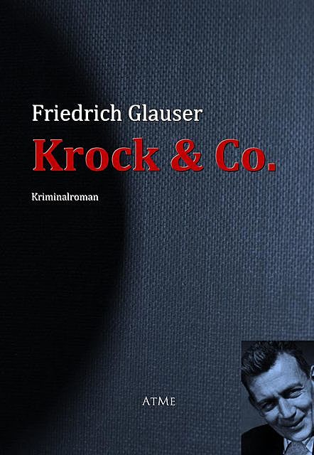 Krock & Co, Friedrich Glauser