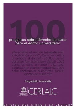 100 preguntas sobre derecho de autor para el editor universitario, Fredy Adolfo Forero Villa