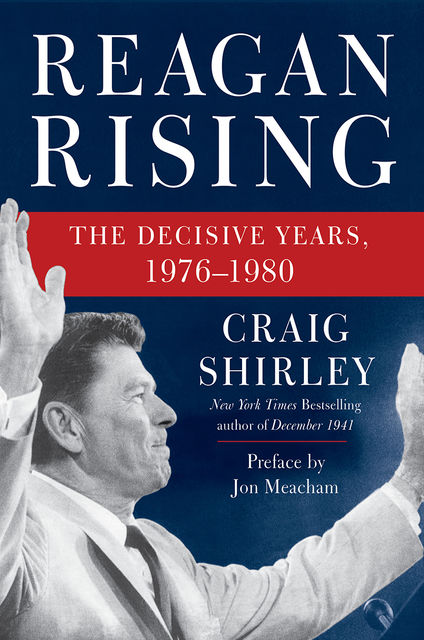 Reagan Rising, Craig Shirley