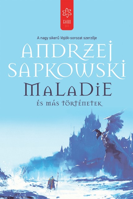 Maladie és más történetek, Andrzej Sapkowski