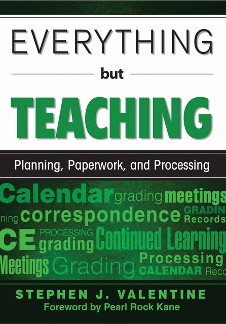 Everything but Teaching, Stephen J. Valentine