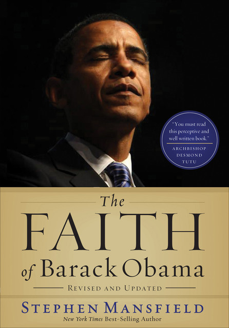 The Faith of Barack Obama Revised and Updated, Stephen Mansfield