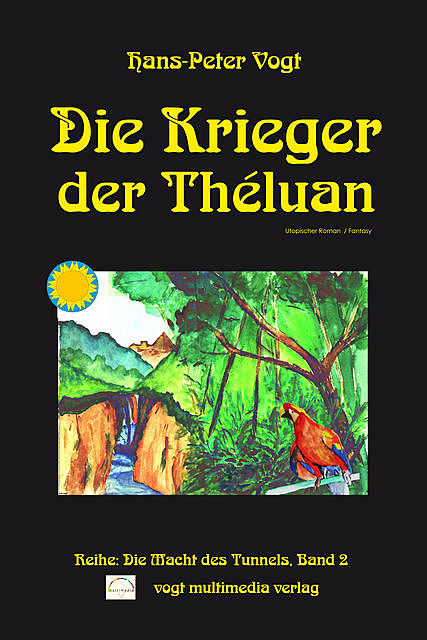 Die Krieger der Théluan, Hans P Vogt