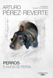 Perros E Hijos De Perra, Arturo Pérez-Reverte
