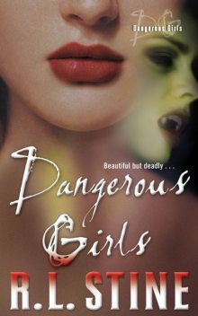 Dangerous Girls, R.L. Stine