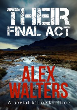 Their Final Act, Alex Walters