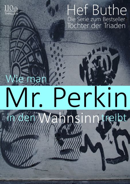 Wie man Mr. Perkin in den Wahnsinn treibt, Hef Buthe