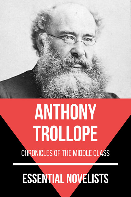 Essential Novelists – Anthony Trollope, Anthony Trollope, August Nemo