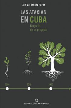 Las ataxias en Cuba: Biografía de un proyecto, Luis Rubén Pérez