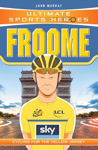 Ultimate Sports Heroes – Chris Froome, John Murray