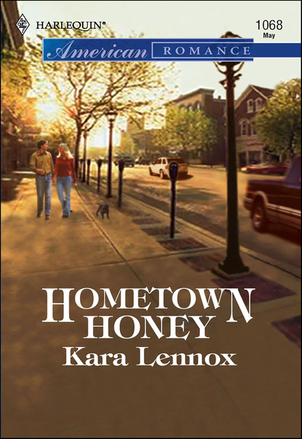 Hometown Honey, Kara Lennox