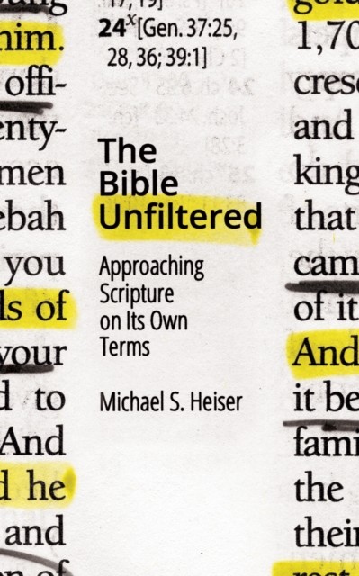 Bible Unfiltered, Michael S. Heiser