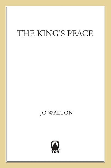 The King's Peace, Jo Walton