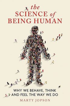 The Science of Being Human, Marty Jopson