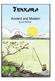 Tenkara – Ancient and Modern, John Allen