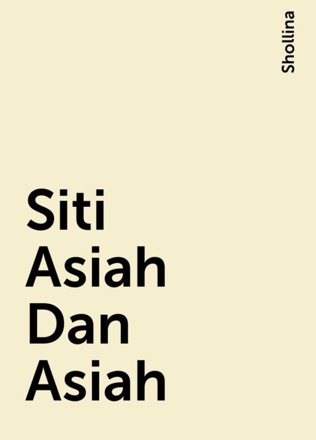 Siti Asiah Dan Asiah, Shollina