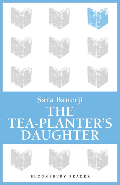The Tea-Planter's Daughter, Sara Banerji