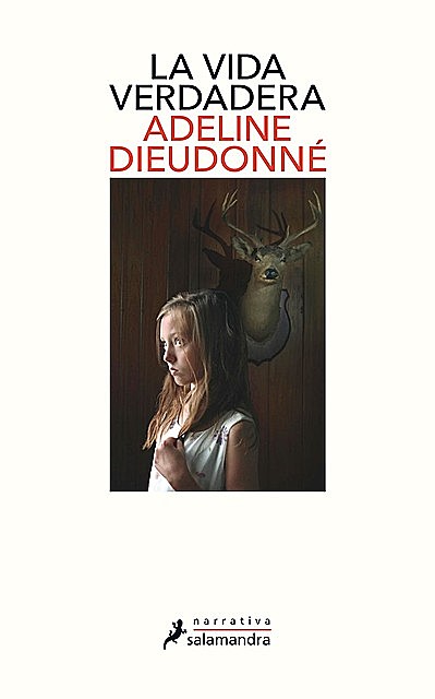 La vida verdadera, Adeline Dieudonné