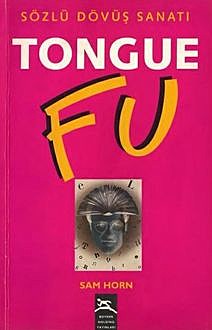 Tongue Fu, Sam Horn