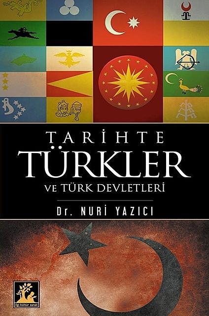 Tarihte Türkler ve Türk Devletleri, Nuri Yağcı
