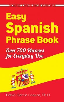Easy Spanish Phrase Book NEW EDITION, Pablo Garcia Loaeza
