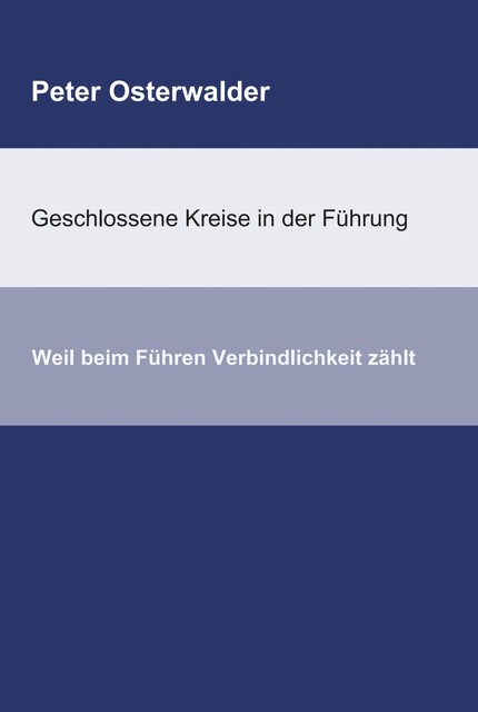 Geschlossene Kreise in der Führung, Peter Osterwalder