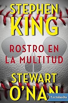 Un rostro en la multitud, Stephen King, Stewart O'Nan