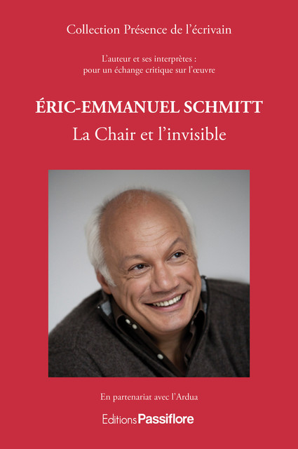 Eric-Emmanuel Schmitt – La Chair et l'invisible, Éric-Emmanuel Schmitt, Ardua